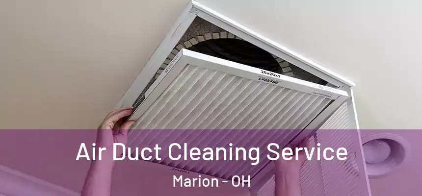  Air Duct Cleaning Service Marion - OH