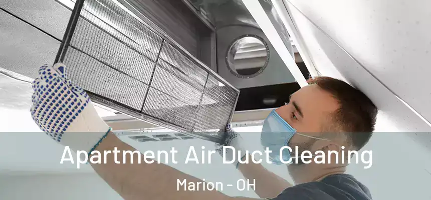 Apartment Air Duct Cleaning Marion - OH