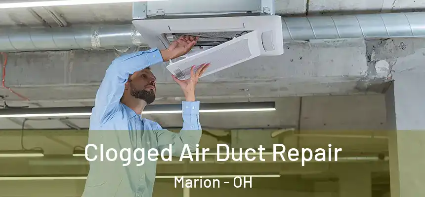  Clogged Air Duct Repair Marion - OH
