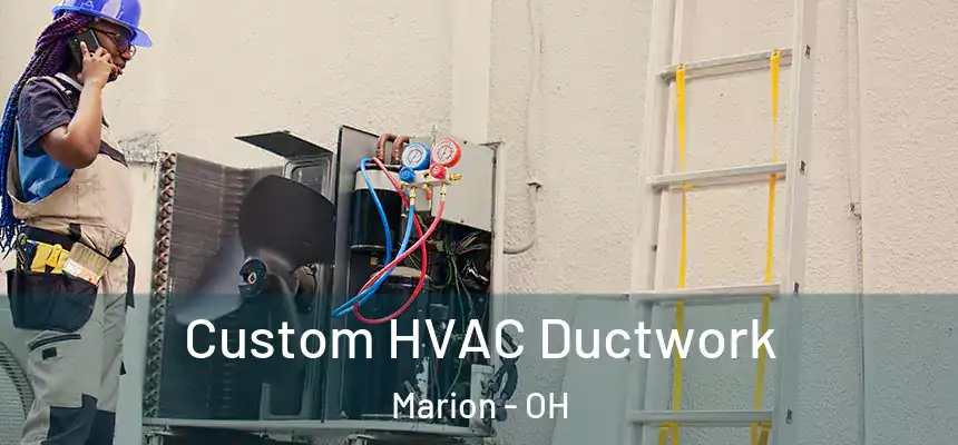  Custom HVAC Ductwork Marion - OH