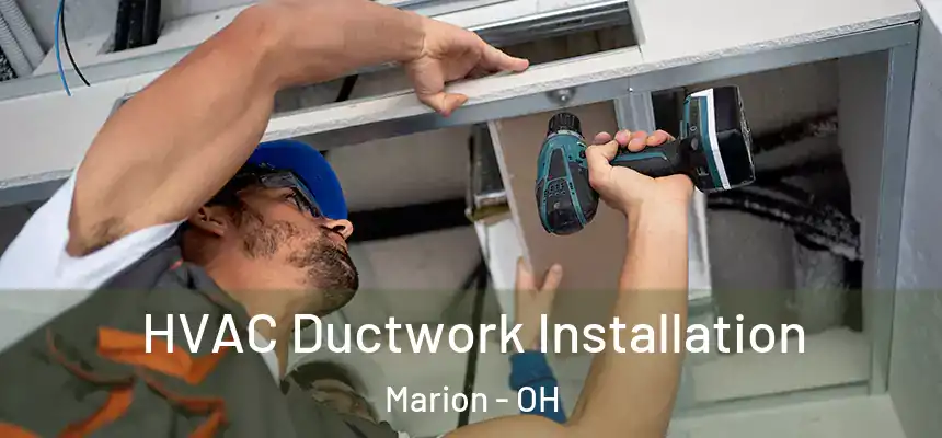 HVAC Ductwork Installation Marion - OH