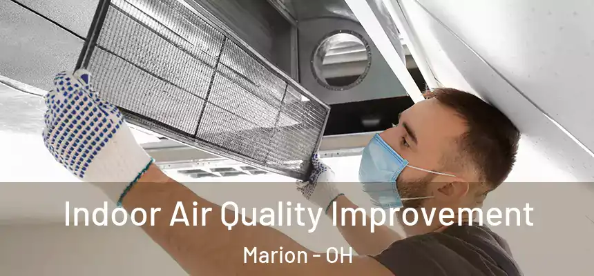  Indoor Air Quality Improvement Marion - OH