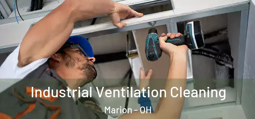  Industrial Ventilation Cleaning Marion - OH