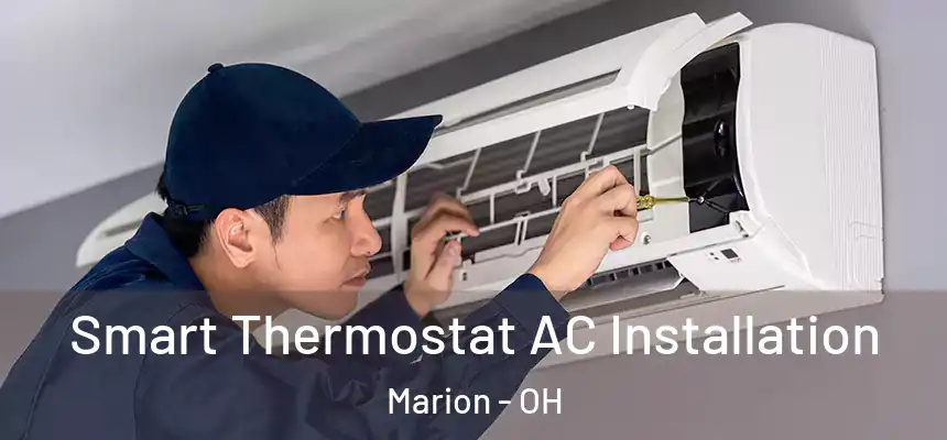  Smart Thermostat AC Installation Marion - OH